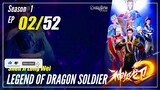 Legend Of Dragon Soldiers Episode 2 Subtitle Indonesia [Donghua New]