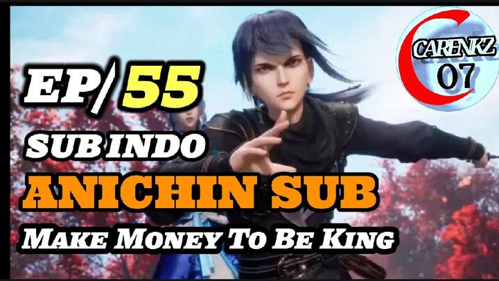 make money to be king episode 55 sub indo 720p