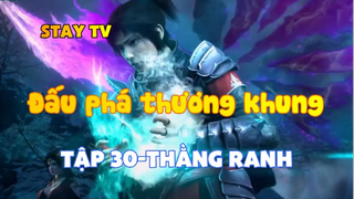 Đấu phá thương khung_Tập 30-Thằng ranh