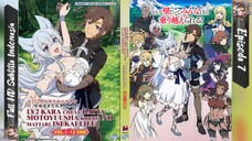 Lv2 kara Cheat datta Motoyuusha - Episode7 - Sub indo
