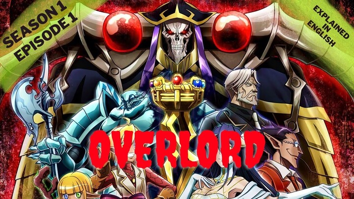 Overlord S1 Episode 1 Explained In Detail | @animerecapguru