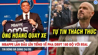 BẢN TIN 24/5| Mbappe lên tiếng về pha QUAY XE với Real, Ten Hag tự tin LẬT ĐỔ Pep và Klopp