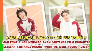 REUNIAN!! HOU MINGHAO & WANPENG BINTANGI FILM ROMANTIS TERBARU | HUA BIAO & YANG XI BERSATU