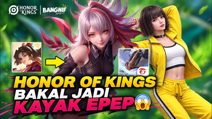 HONOR OF KINGS BAKAL JADI KAYAK EPEP