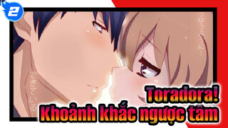 Toradora! Khoảnh khắc ngược tâm_2