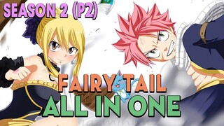 ALL IN ONE "Hội Đuôi Tiên" Season 2 (P2) Hội Pháp Sư Fairy Tail | Review anime hay