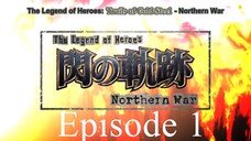 Episode 1- The Legend of Heroes: Trails of Cold Steel The Northern War