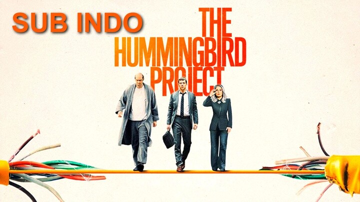 The Hummingbird Project (2019) SUB INDO