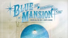 Zerobaseone - 2025 Fan-Con 'Blue Mansion' [2025.04.20]