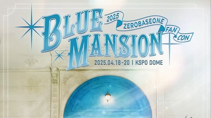 Zerobaseone - 2025 Fan-Con 'Blue Mansion' [2025.04.20]