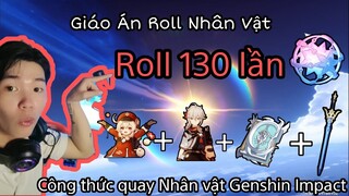 Quay 130 Lần Vào Banner 2.8 | Giáo Án Roll Nhân Vật  Của phúc | Cách Roll dễ nổ vàng genshin impact