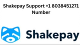 Shakepay Support +1 8038451271 Number