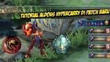 TUTORIAL ALDOUS HYPERCARRY IN NEW PATCH BY AK DYRROTH - Mobile legends #MOBILELEGENDS #AKDYRROTH