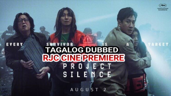 PR0JECT SILENCE TAGALOG DUBBED VERSION COURTESY OF RJC CINE PREMIERE