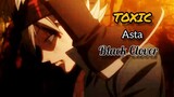 [AMV] Asta - Toxic (BLACK CLOVER)