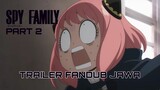 [FANDUB JAWA] SPYxFAMILY Part 2 Cuplikan