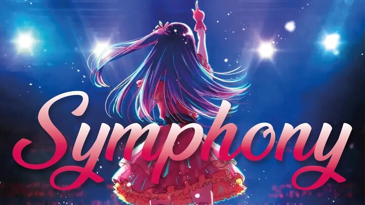 Symphony ｜ Oshi no ko (AMV)