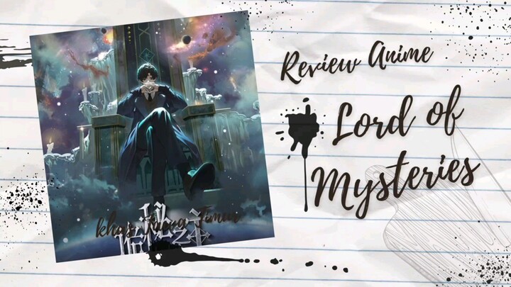 Review Anime Lord of Mysteries