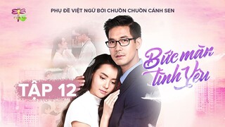 [Vietsub] Bức Màn Tình Yêu - Tập 12