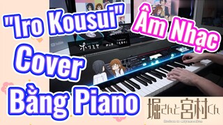 [Horimiya] Âm Nhạc | "Iro Kousui" Cover Bằng Piano