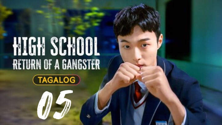 High School Return Of a Gangster Episode 05 Tagalog Dubbed HD