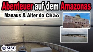 Die Schönheit des Amazonas 🛳️ MSC Weltreise 2024 mit der MSC Poesia (022)