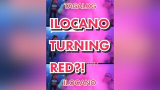Reply to  sorry na po sa ilocano but i did try my best. Shouout sa tita ko na nagtranslate ng ilocano disney pixar turningred meiturningred ilocano trending