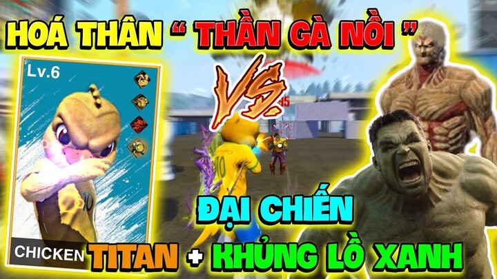 [FreeFire] Phát Hiện Kĩ Năng Mới “ Thần Gà Nồi “ Đại Chiến Bộ Tứ Quái Vật Titan + Khủng Lồ Xanh