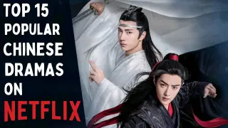 [Top 15] Popular Chinese Dramas on Netflix [2016 - 2020]