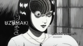 [Fandub Indo] Uzumaki - Gadis Spiral