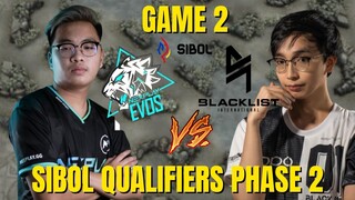 GAME 2 NEXPLAY EVOS VS BLACKLIST INTERNATIONAL | SIBOL QUALIFIERS PHASE 2 MLBB