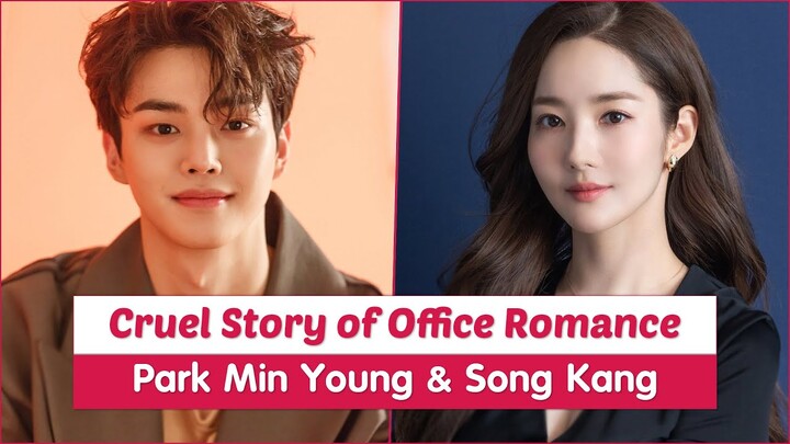 "Cruel Story of Office Romance" New Korean Drama 2022 Starring Park Min Young & Song Kang