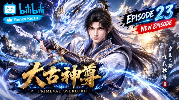 Primeval Overlord episode 23 SUB INDO