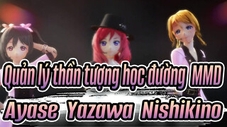 [Quản lý thần tượng học đường! MMD] Ayase, Yazawa & Nishikino-SCREAM / BiBi