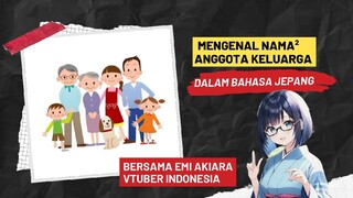 mengenal nama² anggota keluarga dalam bahasa jepang bersama vtuber emi akiara