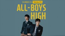 All Boys High : Episode 7 tagalog dubbed