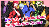[Kuroko' s Basketball] Yah, Saya Akui Itu Melampaui Imajinasi / Seri Imaginasi Part5