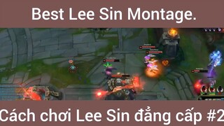 Best Lee Sin Montage Cách Chơi Lee Sin Đẳng Cấp #2