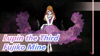 [Lupin the Third]❤Fujiko Mine❤