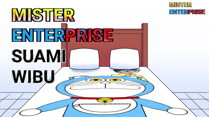 Mister Enterprises Suami Wibu