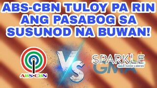 ABS-CBN TULOY PA RIN ANG PASABOG SA SUSUNOD NA BUWAN!