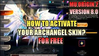 HOW TO ACTIVATE YOUR ARCHANGEL SKIN FOR FREE? - MU ORIGIN 2 VERSION 8