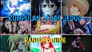 🔥KUMPULAN JEDAG JEDUG ANIME RANDOM LUCU DAN KEREN PART 4 😎