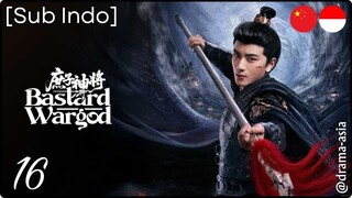 [Sub Indo] Bastard Wargod – Eps. 16 (2025)