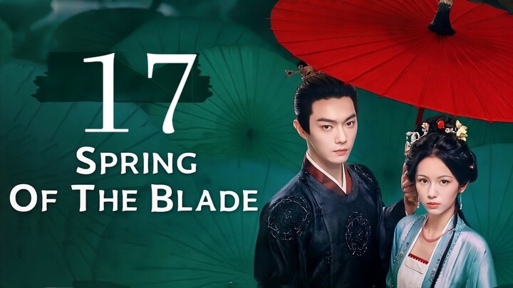 🇨🇳𝙴𝙿. 17 𝚂𝙿𝚁𝙸𝙽𝙶 𝙾𝙵 𝙱𝙻𝙰𝙳𝙴 (2026) | 𝙴𝙽𝙶 𝚂𝚄𝙱 | 𝙷𝚒𝚜𝚝𝚘𝚛𝚒𝚌𝚊𝚕/𝚁𝚘𝚖𝚊𝚗𝚌