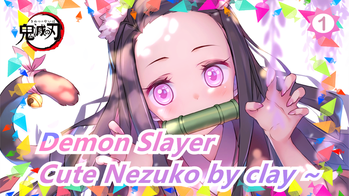 Kisatsutai|Dumbfounded|Super restoration, pinch a super cute Nezuko with clay ~_1