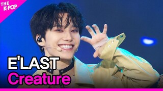 E'LAST, Creature (엘라스트, Creature) [THE SHOW 220517]