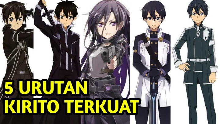 5 URUTAN KIRITO TERKUAT [VERSI GW] - BAHAS ANIME