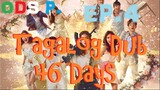 46 Days Episode 4 TAGALOG DUB