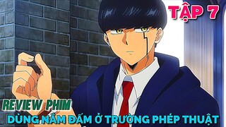 Tóm Tắt Anime | Người Dùng Nắm Đấm Ở Thế Giới Phép Thuật | MASHLE | Tập 7 | Tiên Misaki Review